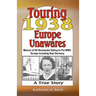 Touring 1938 Europe Unawares: Memoir of SS Normandie Sailing to Pre WWII Europe Including Nazi Germany