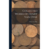 Collected Works of Henry Van Dyke