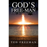 God's Free-Man: An American Tale of Perseverance: A Life in Service