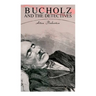 Bucholz and the Detectives: True Crime Murder Mystery