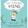 My Strong Mind II: The Power of Positive Thinking