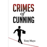 Crimes of Cunning: A comedy of personal and political transformation in the deteriorating American workplace.