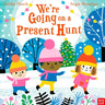 We're Going on a Present Hunt