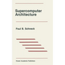 Supercomputer Architecture