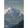First Russia, Then Tibet: Travels Through a Changing World
