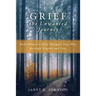 Grief the Unwanted Journey: Reflections to Help Navigate Your Way through Tragedy and Loss