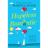 Hopeless Romantic: A Beautifully Written and Entertaining Romantic Comedy