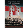 The True Story of the Bilderberg Group