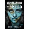 Leaving America with Erica: How to Travel and Set Yourself Free