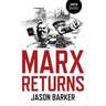 Marx Returns