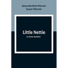 Little Nettie; or, Home Sunshine