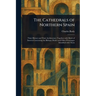 The Cathedrals of Northern Spain