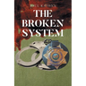 The Broken System