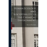 Human Ecology and Susceptibility to the Chemical Environment