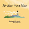 My Kiss Won't Miss
