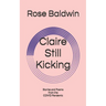 Claire Still Kicking: Stories and Poems from the COVID Pandemic