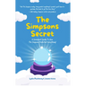 The Simpsons Secret: A Cromulent Guide to How the Simpsons Predicted Everything!