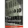 The Columbian Orator: Containing a Variety of Original and Selected Pieces Together with Rules Calculated to Improve Youth and Others in the