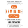 The Feminine Mistake: Are We Giving Up Too Much?