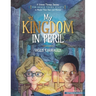 My Kingdom in Peril: A Schema Therapy Journey for Brave Young Hearts to Master Their Fears and Worries