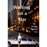 Waiting On a Star