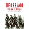 The O.S.S. and I
