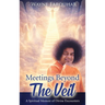 Meetings Beyond the Veil