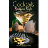 Cocktails, Southern Style: Pours, Drinks, Sips, and Bites