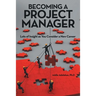 Becoming a Project Manager: Lots of Insight as You Consider a New Career