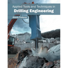 Applied Tools and Techniques in Drilling Engineering