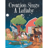 Creation Sings a Lullaby