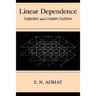 Linear Dependence: Theory and Computation