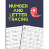 Number and Letter Tracing: Alphabet and Number Tracing Books Workbook for Preschoolers Kindergarten and Kids Ages 3-5 (Volume 3)