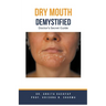 Dry mouth Demystified: Doctor's Secret Guide