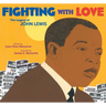 Fighting with Love: The Legacy of John Lewis