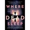 Where the Dead Sleep