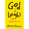 God Laughs: 40 Days of Humour & Devotion