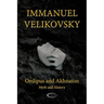 Oedipus and Akhnaton: Myth and History