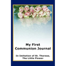 My First Communion Journal in Imitation of St. Therese, the Little Flower