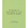 99 Things to Save Money in Your Household Budget