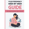 Your Pregnancy Week By Week Guide: First Month Symptoms, Signs & Beyond: Obstetrics & Gynecology