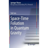 Space-Time Foliation in Quantum Gravity