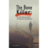 The Bone Killer: An Electrifying Thriller of Suspense and Mystery