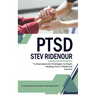 Ptsd: A Comprehensive Guide to Managing Ptsd (Compassionate Strategies to Begin Healing From Childhood Trauma)