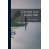 The Sun Was Darkened