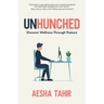 Unhunched: Discover Wellness Through Posture