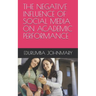 The Negative Influence of Social Media on Academic Performance
