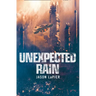 Unexpected Rain