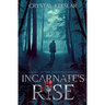 Incarnate's Rise