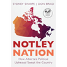 Notley Nation: How Alberta's Political Upheaval Swept the Country